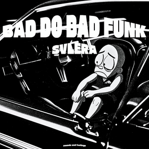 BAD DO BAD FUNK