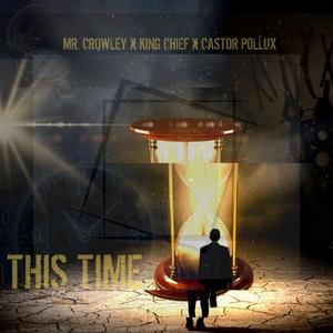 THIS TIME (feat. KING CHIEF & CASTOR POLLUX)