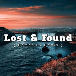Hilang & Ditemukan (Gomez Lx Remix)