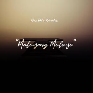 Malayong Malaya (feat. DonMigs)