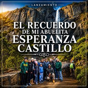 EL RECUERDO DE MI ABUELA ESPERANZA CASTILLO