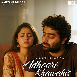Adhoori Khawahis