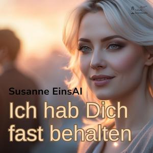 Ich hab Dich fast behalten