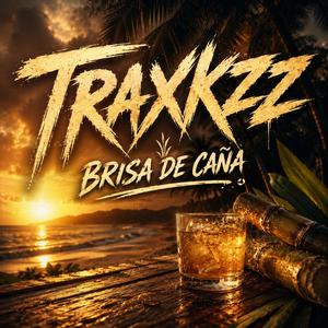 Traxkzz brisa de caña