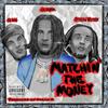Official Watson - Matchin The Money (feat. Lil Jairmy & Gas Gang Nuk)