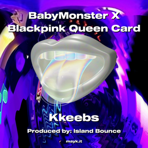 BabyMonster X Blackpink Queen Card