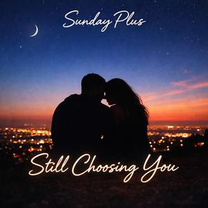 Still Choosing You