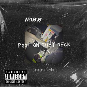 FOOT ON THEY NECK