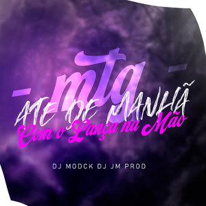 Mtg - Ate de Manha, Com o Lança na Mão