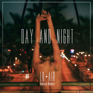 Day and Night (Amice Remix)