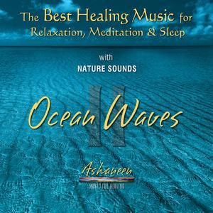 The Best Healing Music for Relaxation Meditation & Sleep with Nature Sounds: Ocean Waves, Vol. 2