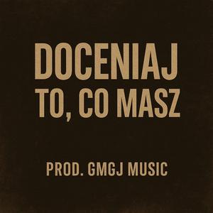 Doceniaj to, co masz