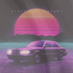 Glass City Dreams