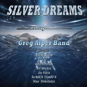 Silver Dreams (feat. Steve Eisen, GerMÁN TromBÓN & Alejo Perezcuba)