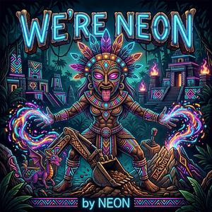 We're Neon