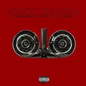 DONT REACH (feat. DAY016 & LA BANDS)