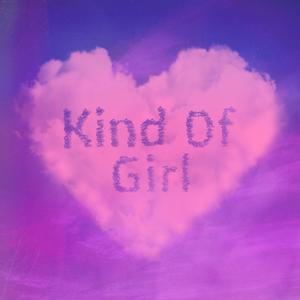 Kind Of Girl