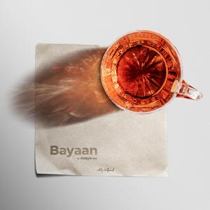 bayaan (feat. MAYA RNC)