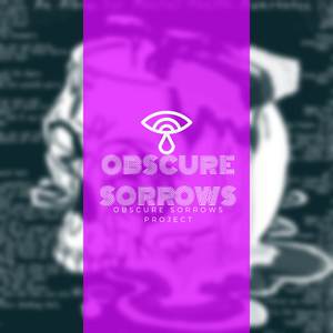 Obscure Sorrows