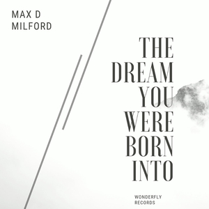 The dream you were born into