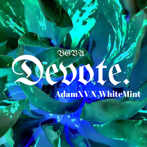 Devote.(feat.WhiteMint)