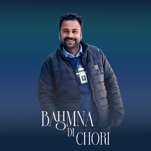 Bahmna Di Chori