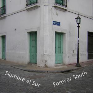Siempre el Sur (Forever South)