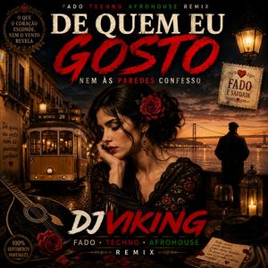 DE QUEM EU GOSTO (FADO TECHNO AFROHOUSE REMIX)