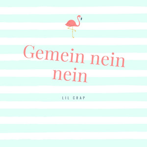Gemein nein nein