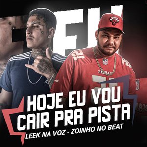 Hoje Eu Vou Cair pra Pista