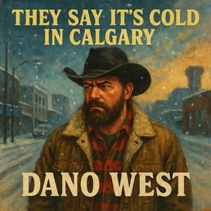 They Say It's Cold In Calgary