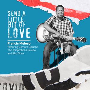 Send a Little Bit of Love (feat. Bernard Gibson's the Temptations Review & Afro Stars)