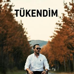 Tükendim