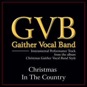 Christmas In The Country (Christmas Gaither Vocal Band Style Album Version)