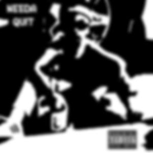 NEEDA QUIT (feat. Ken10 & Li Dee)