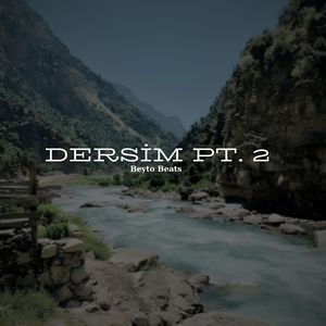 Dersim, Pt. 2