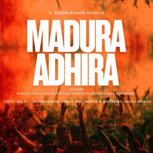 Madhura Adhira (feat. Mu.VI, Karungyuil Ganesh, Padmaja Sreenivasan & Prasanna Suresh)