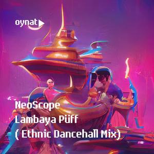 Lambaya Püff (Ethnic Dancehall Mix)