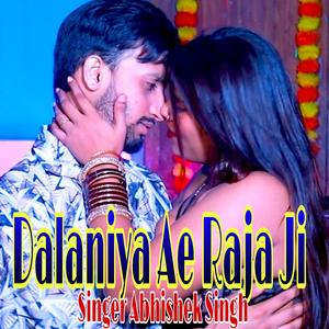 Dalaniya Ae Raja Ji