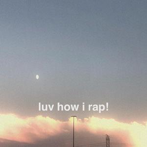 luv how i rap! (feat. skawt)