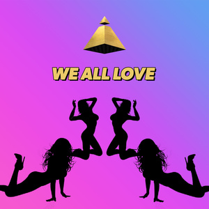 WE ALL LOVE