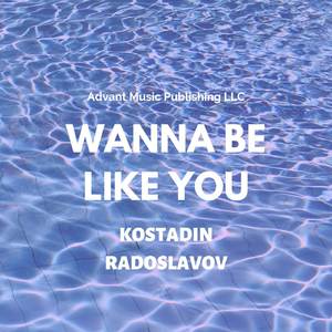 Wanna Be Like You