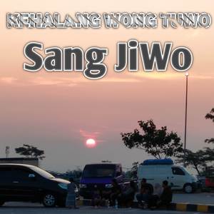 KEHALANG WONG TUO ( SANG JIWO )