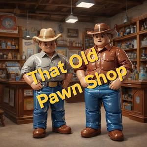 That Old Pawn Shop