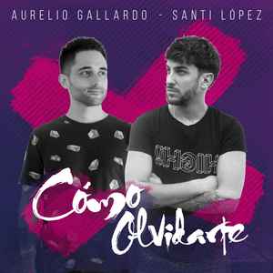 Cómo Olvidarte
