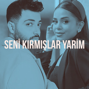 Seni Kırmışlar Yarim