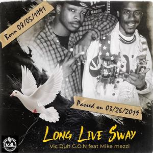 Long Live Sway (feat. Mike Mezzl) (Live)