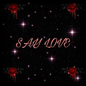 Say Love