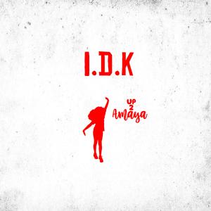 I.D.K