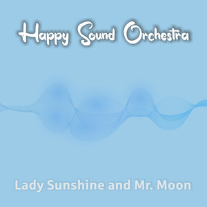 Lady Sunshine und Mr. Moon